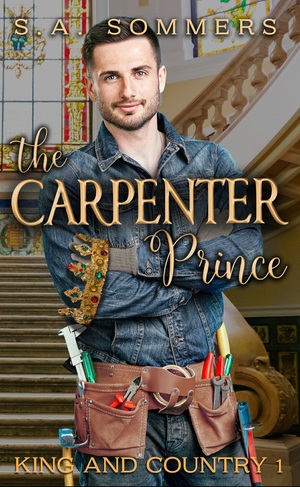 The Carpenter Prince  by S.A. Sommers