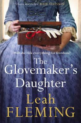 The Glovemaker's Daughter by Leah Fleming