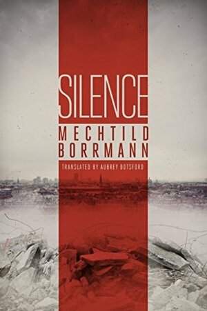 Silence by Mechtild Borrmann, Aubrey Botsford