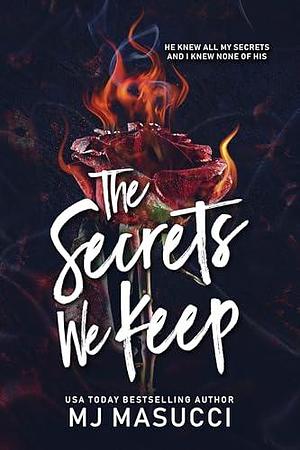 The Secrets We Keep by M.J. Masucci, M.J. Masucci