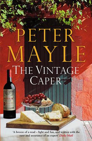 The Vintage Caper by Peter Mayle