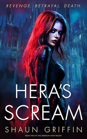 Hera's Scream by Shaun Griffin