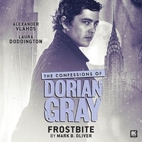 The Confessions of Dorian Gray: Frostbite by Mark B. Oliver