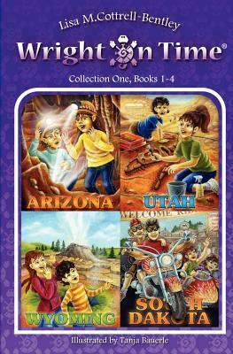 Wright on Time: Collection 1: Books 1-4 by Lisa M. Cottrell-Bentley, Tanja Bauerle