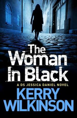 The Woman in Black by Kerry Wilkinson