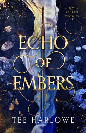 Echo of Embers by Tee Harlowe