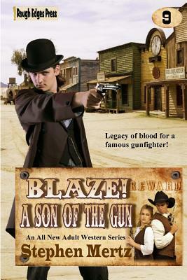 Blaze! A Son of the Gun by Stephen Mertz