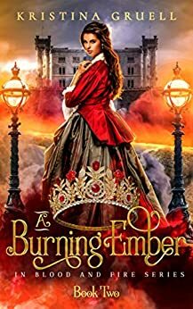 A Burning Ember by Kristina Gruell