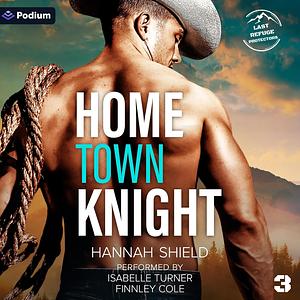 Home Town Knight by Hannah Shield