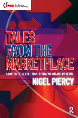 Tales from the Marketplace by Nigel F. Piercy