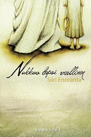 Nukkuu lapsi viallinen by Siiri Enoranta