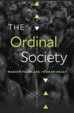 The Ordinal Society by Kieran Healy, Marion Fourcade
