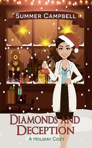 Diamonds and Deception : A Christmas Cozy Novella by Summer Campbell, Summer Campbell