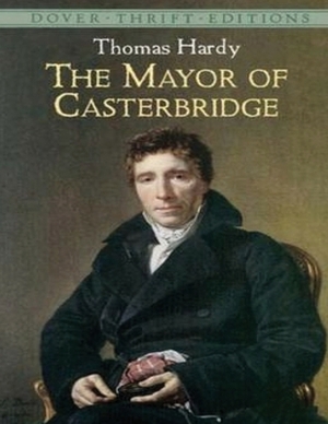 The Mayor of Casterbridge (Annotated) by Thomas Hardy