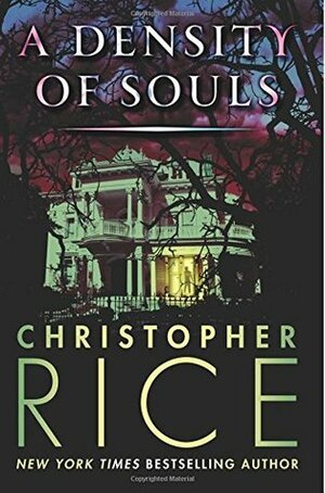 A Density of Souls by Christopher Rice, James Daniels