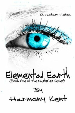 Elemental Earth (The Mysteries #1) by Harmony Kent