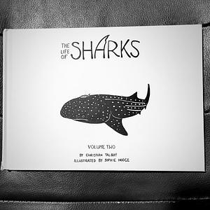 The Life of Sharks Volume 2 by Christian Talbot