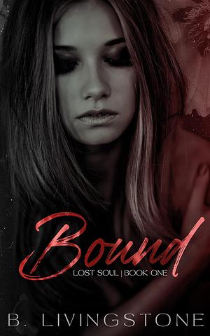 Bound by B. Livingstone