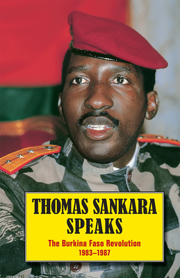 Thomas Sankara Speaks: The Burkina Faso Revolution 1983-1987 by Thomas Sankara