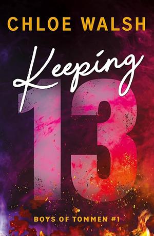 Keeping 13 by Chloe Walsh