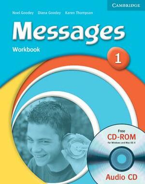 Messages 1 Workbook [With CDROM] by Diana Goodey, Noel Goodey, Karen Thompson