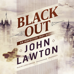 Black Out: An Inspector Troy Novel by John Lawton