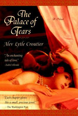 The Palace of Tears by Alev Lytle Croutier