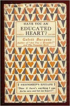 Have You An Educated Heart? by Gelett Burgess