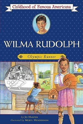 Wilma Rudolph: Olympic Runner by Jo Harper