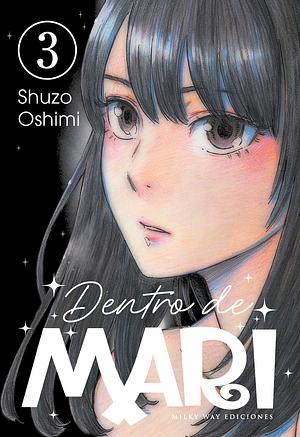 Dentro de Mari, Volumen 3 by Shuzo Oshimi