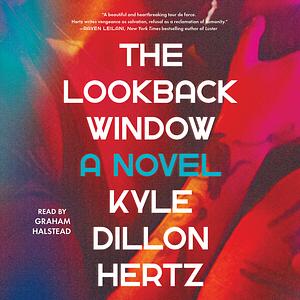 The Lookback Window by Kyle Dillon Hertz