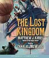 The Lost Kingdom by Matthew J. Kirby