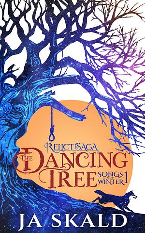 The Dancing Tree by J.A. Skald