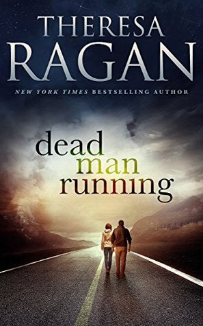 Dead Man Running by Theresa Ragan