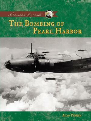 The Bombing of Pearl Harbor by Alan Pierce