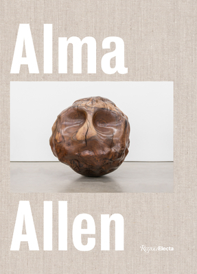 Alma Allen by Glenn Adamson, Douglas Fogle