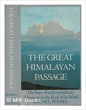The Great Himalayan Passage by Michel Peissel
