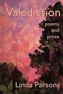 Valediction: Poems and Prose by Linda Parsons