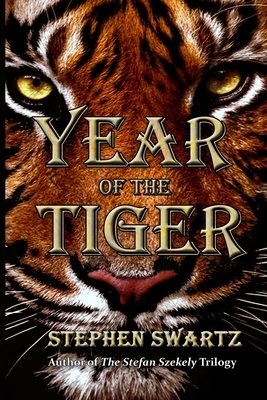 Year of the Tiger by Stephen Swartz