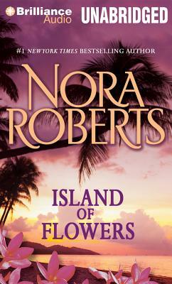 Island of Flowers by Nora Roberts