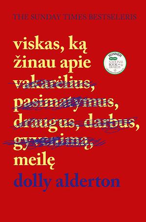 Viskas, ką žinau apie meilę by Dolly Alderton