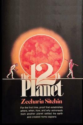 The 12th Planet by Zecharia Sitchin