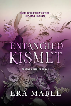 Entangled kismet by Era Mable