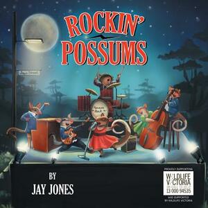 Rockin' Possums by Jay Jones
