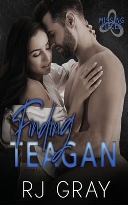 Finding Teagan by Rj Gray