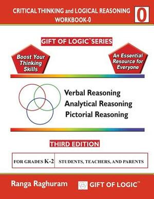 Critical Thinking and Logical Reasoning Workbook-0 by Ranga Raghuram