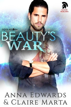 Beauty's War by Anna Edwards, Claire Marta