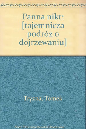 Panna Nikt by Tomek Tryzna