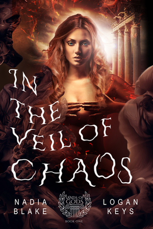 In the Veil of Chaos by Nadia Blake, Logan Keys