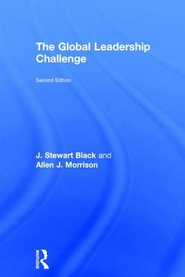 The Global Leadership Challenge by J. Stewart Black, Allen J. Morrison